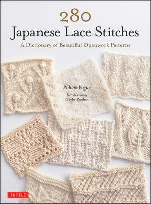 280 Japanese Lace Stitches: A Dictionary of Beautiful Openwork Patterns de Nihon Vogue