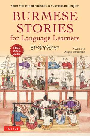 Burmese Stories for Language Learners: Short Stories and Folktales in Burmese and English (Free Online Audio Recordings) de A Zun Mo