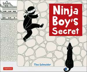 Ninja Boy's Secret de Tina Schneider