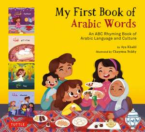 My First Book of Arabic Words: An ABC Rhyming Book of Arabic Language and Culture de Aya Khalil