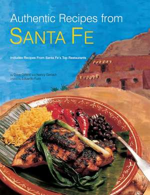 Authentic Recipes from Santa Fe de Dave DeWitt