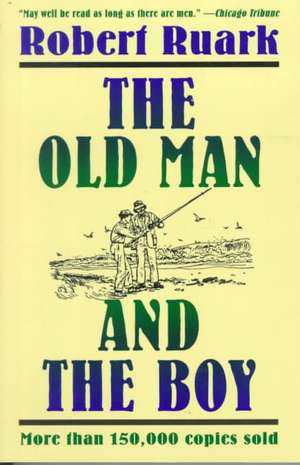 The Old Man and the Boy de Robert Ruark