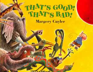 That's Good! That's Bad! de Margery Cuyler