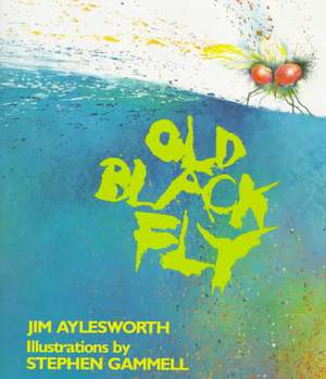 Old Black Fly de Jim Aylesworth