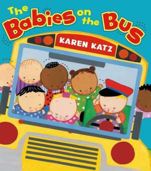 The Babies on the Bus de Karen Katz