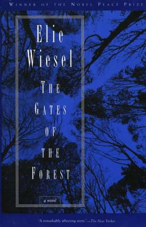 The Gates of the Forest de Elie Wiesel