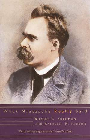 What Nietzsche Really Said de Professor Robert C. Solomon