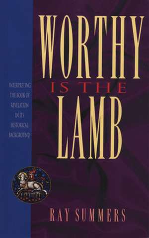 Worthy Is the Lamb de Ray Summen