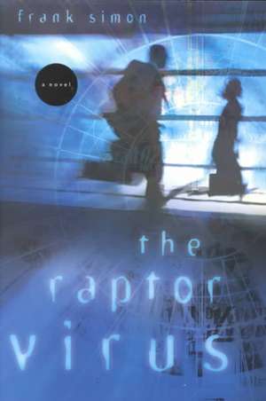 The Raptor Virus de Frank Simon