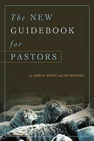 The New Guidebook for Pastors de James W. Bryant