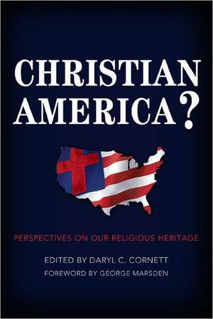 Christian America?: Perspectives on Our Religious Heritage de George Marsden