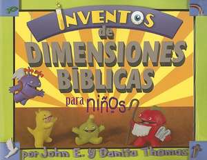 Inventos de Dimensiones Biblicas Para Ninos de John E. Thomas