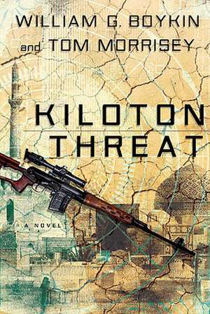 Kiloton Threat de William G. Boykin