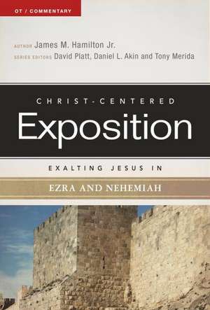 Exalting Jesus in Ezra and Nehemiah de Jr. Hamilton, James M.