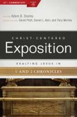 Exalting Jesus in 1 & 2 Chronicles de Adam B Dooley