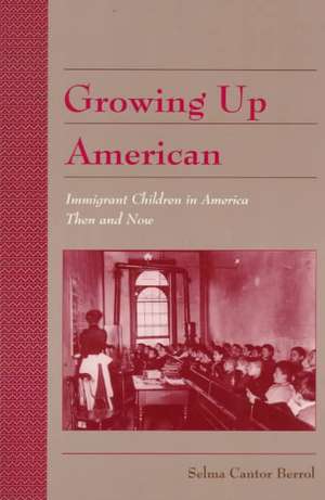 History of American Childhood Series: Immigrant Children (Paperback) de Selma Cantor Berrol