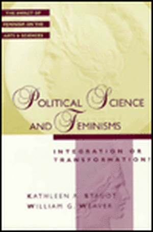 Feminist Impact on the Arts and Sciences Series: Political Science and Feminism de Kathleen A. Staudt