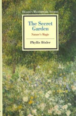 Masterwork Studies Series: The Secret Garden (Cloth) de Phyllis Bixler