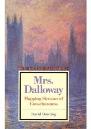 Mrs. Dalloway / Mapping Streams of Consciousness de David Dowling