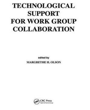 Technological Support for Work Group Collaboration de Margrethe H. Olson