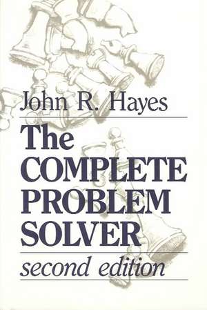 The Complete Problem Solver de John R. Hayes