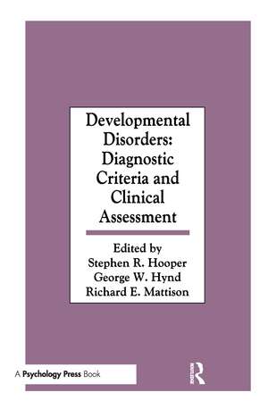 Developmental Disorders: Diagnostic Criteria and Clinical Assessment de Stephen R. Hooper