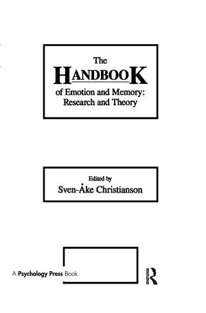 The Handbook of Emotion and Memory: Research and Theory de Sven-Ake Christianson