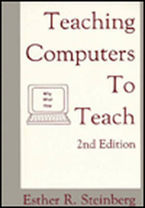 Teaching Computers to Teach: Centennial Essays de Esther R. Steinberg