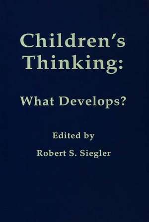 Children's Thinking: What Develops? de Robert Siegler