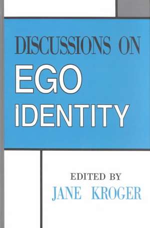 Discussions on Ego Identity de Jane Kroger