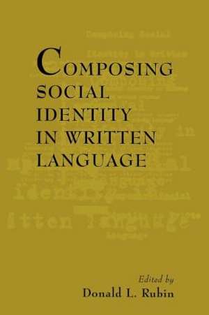 Composing Social Identity in Written Language de Donald L. Rubin