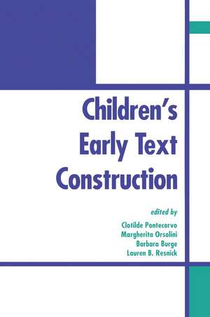 Children's Early Text Construction de Clotilde Pontecorvo