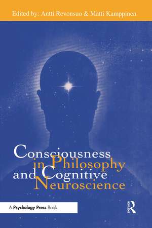 Consciousness in Philosophy and Cognitive Neuroscience de Antti Revonsuo