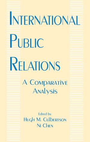 International Public Relations: A Comparative Analysis de Hugh M. Culbertson