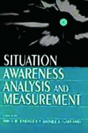 Situation Awareness Analysis and Measurement de Mica R. Endsley