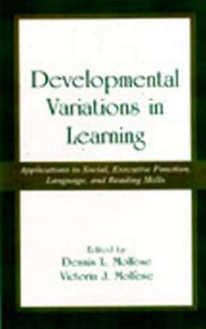 Developmental Variations in Learning: Applications to Social, Executive Function, Language, and Reading Skills de Victoria J. Molfese