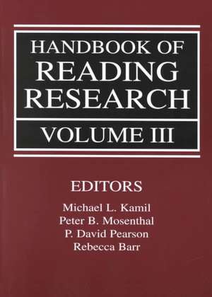 Handbook of Reading Research, Volume III de Michael L. Kamil