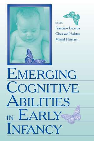 Emerging Cognitive Abilities in Early infancy de Francisco Lacerda