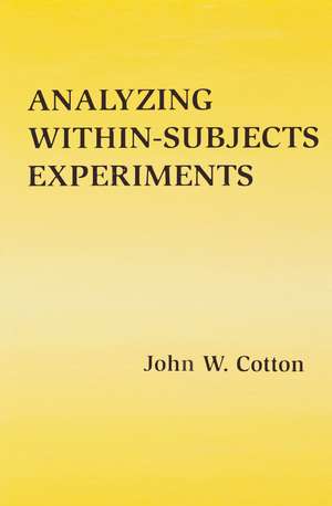 Analyzing Within-subjects Experiments de John W. Cotton