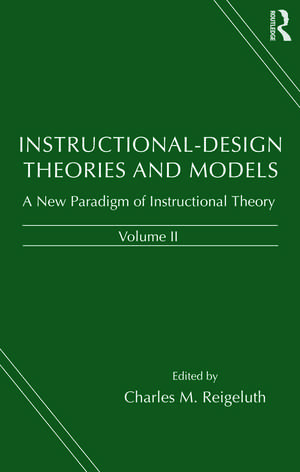 Instructional-design Theories and Models: A New Paradigm of Instructional Theory, Volume II de Charles M. Reigeluth