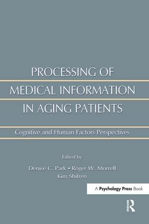 Processing of Medical information in Aging Patients: Cognitive and Human Factors Perspectives de Roger W. Morrell