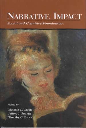 Narrative Impact: Social and Cognitive Foundations de Melanie C. Green