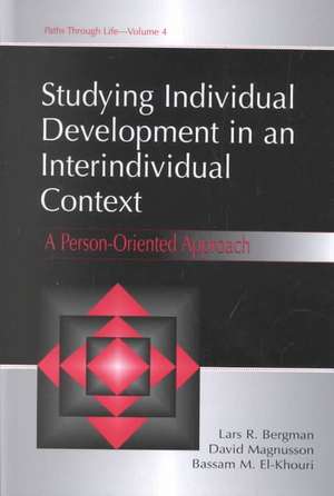 Studying individual Development in An interindividual Context: A Person-oriented Approach de Lars R. Bergman