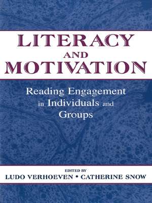 Literacy and Motivation: Reading Engagement in individuals and Groups de Ludo Verhoeven