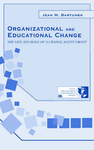 Organizational and Educational Change: The Life and Role of A Change Agent Group de Jean M. Bartunek