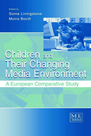 Children and Their Changing Media Environment: A European Comparative Study de Sonia Livingstone