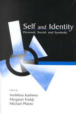 Self and Identity: Personal, Social, and Symbolic de Yoshihisa Kashima