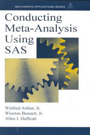 Conducting Meta-Analysis Using SAS de Winfred Arthur, Jr.