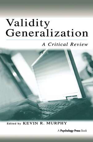 Validity Generalization: A Critical Review de Kevin R. Murphy