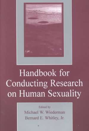 Handbook for Conducting Research on Human Sexuality de Michael W. Wiederman